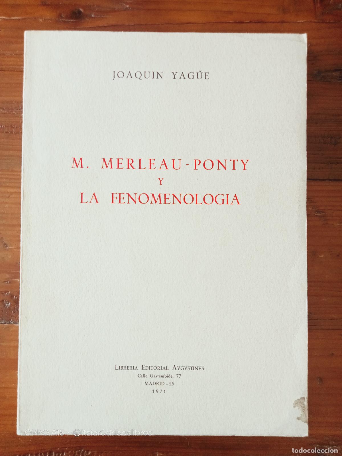 Livres: Joaqu&iacute;n Yag&uuml;e - M. MERLEAU PONTY Y LA FENOMENOLOGIA