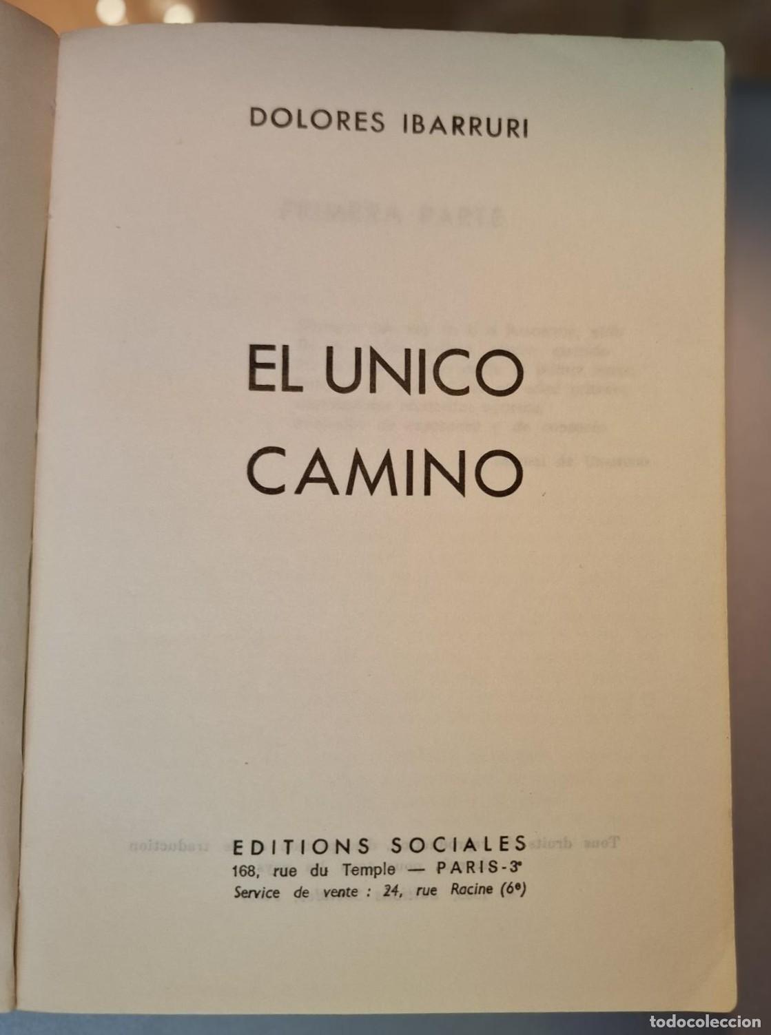 Libros: Dolores Ibarruri - EL &Uacute;NICO CAMINO - Foto 4