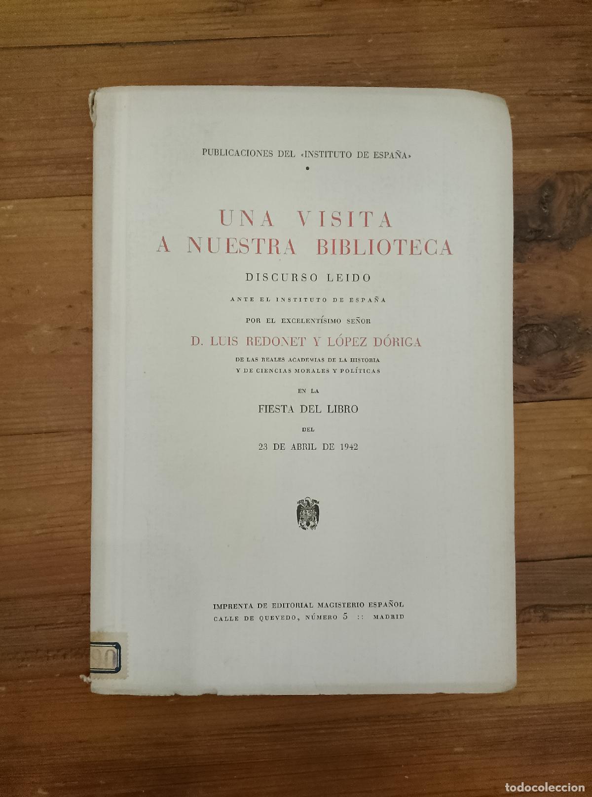 B&uuml;cher: Luis Redonet y L&oacute;pez D&oacute;riga - UNA VISITA A NUESTRA BIBLIOTECA. Discurso