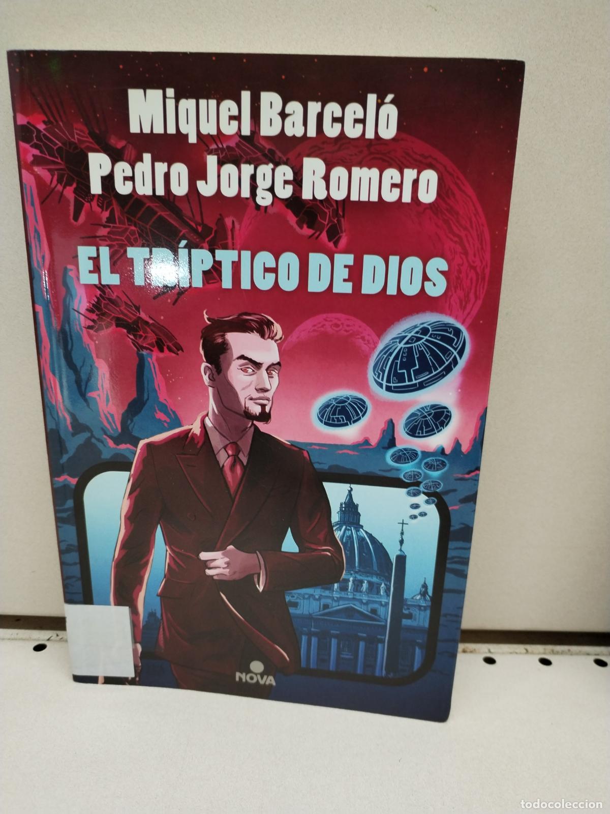 Libros: El tr&iacute;ptico de Dios - Barcel&oacute;, Miquel; Jorge Romero, Pedro - Foto 1