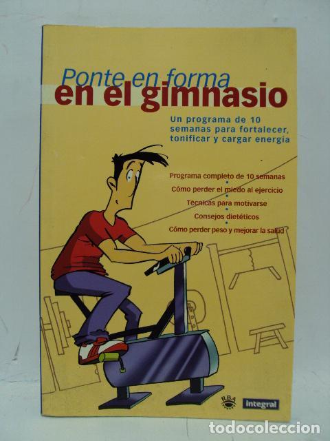 Libros: PONTE EN FORMA EN EL GIMNASIO - An&oacute;nimo - Foto 1