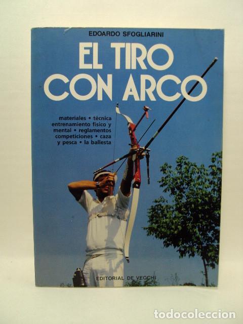 Libros: EL TIRO CON ARCO - Eduardo Sfogliarini - Foto 1