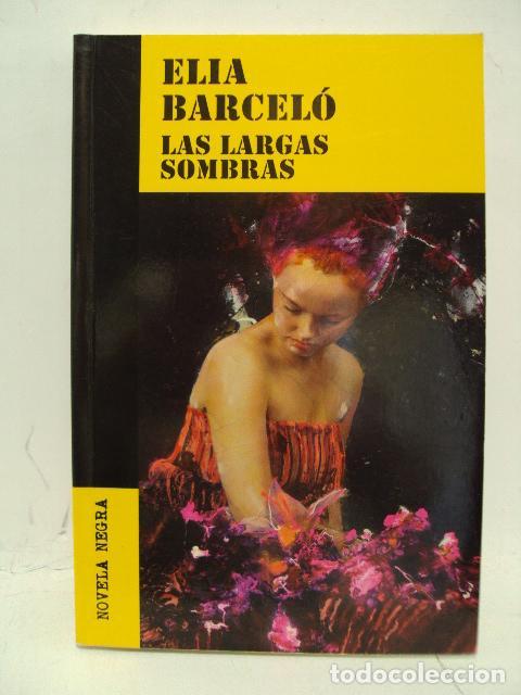 Libros: LAS LARGAS SOMBRAS - Elia Barcel&oacute; - Foto 1