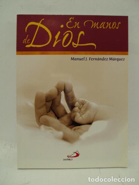 Libros: EN MANOS DE DIOS - Manuel J.fernandez M&aacute;rquez - Foto 1