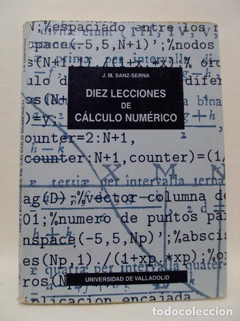 Libros: DIEZ LECCIONES DE C&Aacute;LCULO NUM&Eacute;RICO - J. M. Sanz-serna - Foto 1