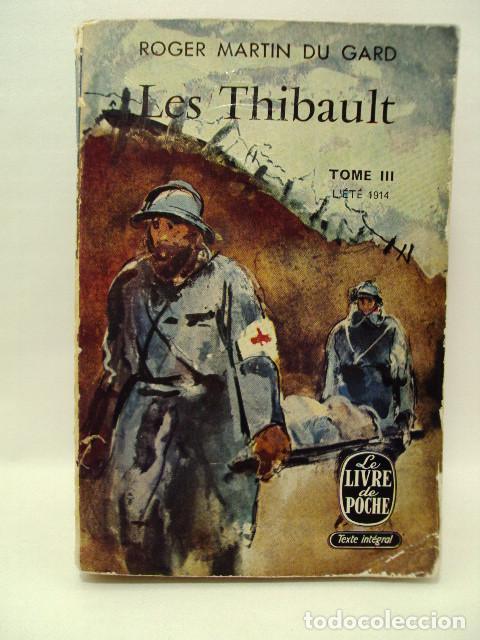Libros: LES THIBAULT TOME III - Roger Martin Du Gard - Foto 1