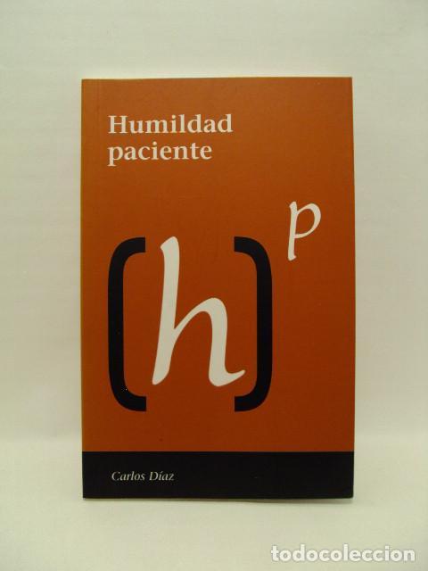 Libros: HUMILDAD PACIENTE (H)P - Carlos D&iacute;az - Foto 1