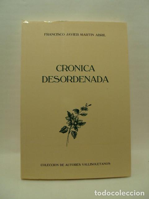 Libros: CR&Oacute;NICA DESORDENADA - Francisco Javier Matin Abril - Foto 1