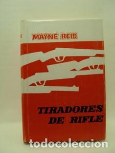 Libros: TIRADORES DE RIFLE - Mayne Reid - Foto 1