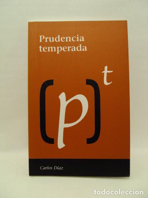 Libros: PRUDENCIA TEMPERADA (P)T - Carlos D&iacute;az - Foto 1