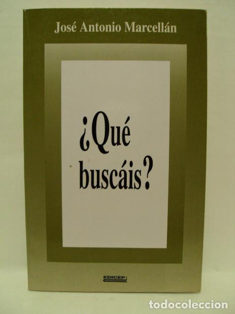 Libros: &iquest;QU&Eacute; BUSC&Aacute;IS? - Jos&eacute; Antonio Marcell&aacute;n - Foto 1