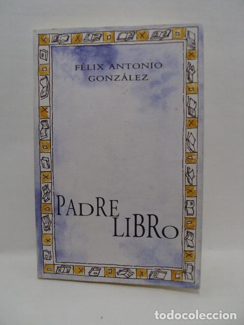 Libros: PADRE LIBRO - F&eacute;lix Antonio Gonzalez - Foto 1