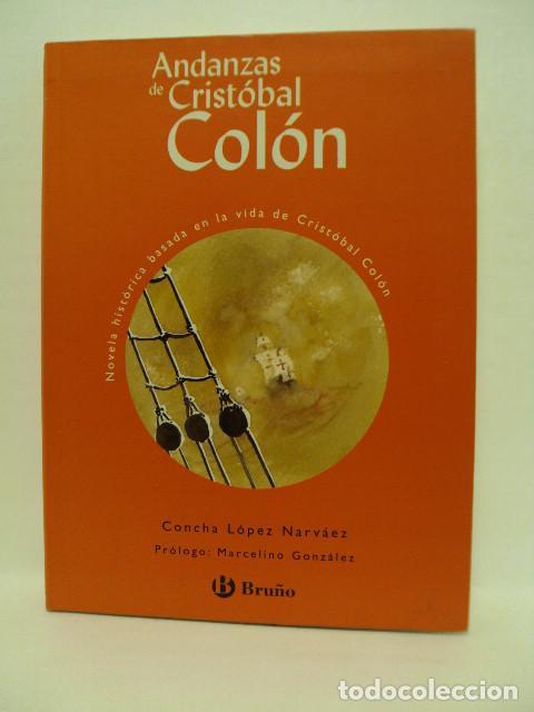 Libros: ANDANZAS DE CRIST&Oacute;BAL COL&Oacute;N - Concha L&oacute;pez Narv&aacute;ez - Foto 1