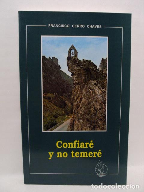 Libros: CONFIARE&acute;Y NO TEMER&Eacute; - Francisco Cerro Chaves - Foto 1