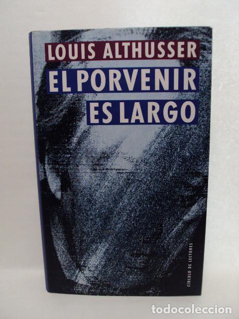 Libros: EL PORVENIR ES LARGO - Louis Althusser - Foto 1