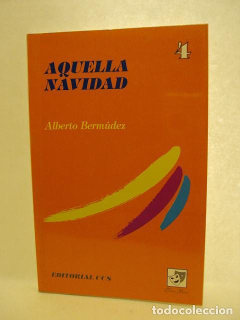 Libros: AQUELLA NAVIDAD - Alberto Berm&uacute;dez - Foto 1