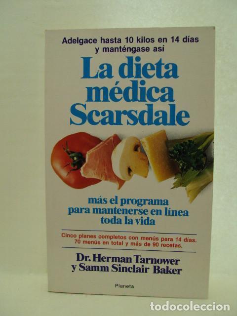Libri di seconda mano: LA DIETA M&Eacute;DICA SCARSDALE, m&aacute;s el programa para mantenerse en l&iacute;nea toda la vida - Dr. Herman Tarnow