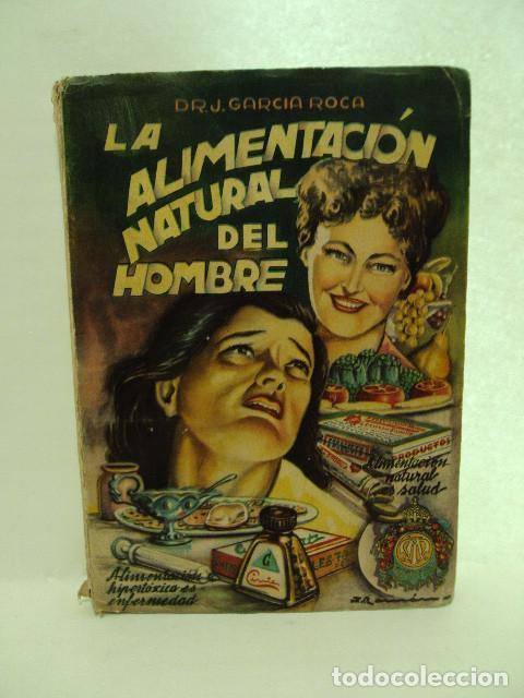 Libros: LA ALIMENTACI&Oacute;N NATURAL DEL HOMBRE - Joaquin Garcia Roca