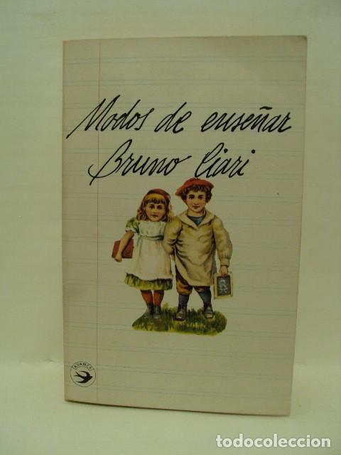 Libros: MODOS DE ENSE&Ntilde;AR, Serie Pedagog&iacute;a, n&uacute;mero 11 - Bruno Ciari - Foto 1