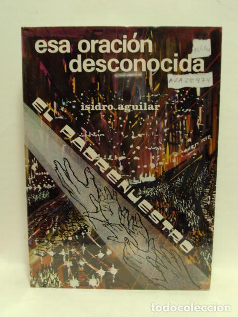 Libros: EL PADRE NUESTRO, esa oraci&oacute;n desconocida - Isidro Aguilar