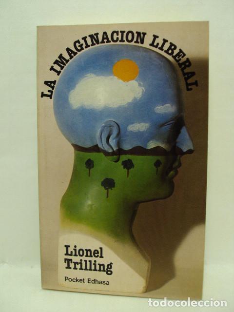 Libros: LA IMAGINACI&Oacute;N LIBERAL - Lionel Trilling - Foto 1
