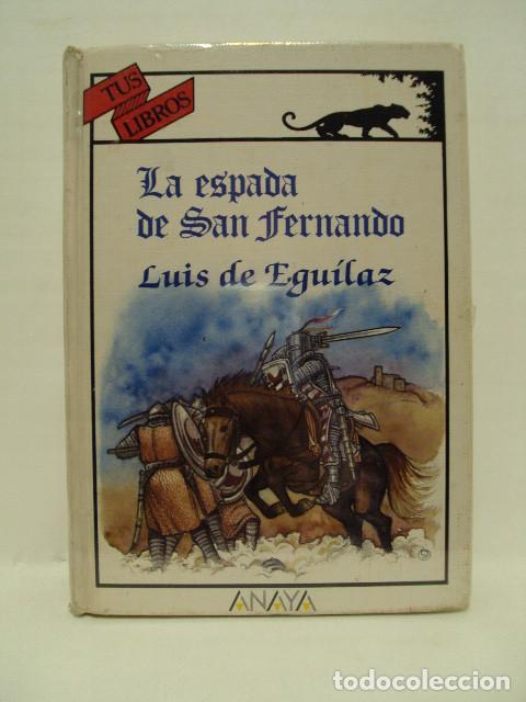 Libros: LA ESPADA DE SAN FERNANDO - Luis De Egu&iacute;laz - Foto 1