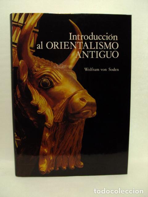 Libros: INTRODUCCI&Oacute;N AL ORIENTALISMO ANTIGUO - Wolfram Von Soden - Foto 1