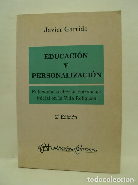 Libros: EDUCACI&Oacute;N Y PERSONALIZACI&Oacute;N. - Javier Garrido - Foto 1