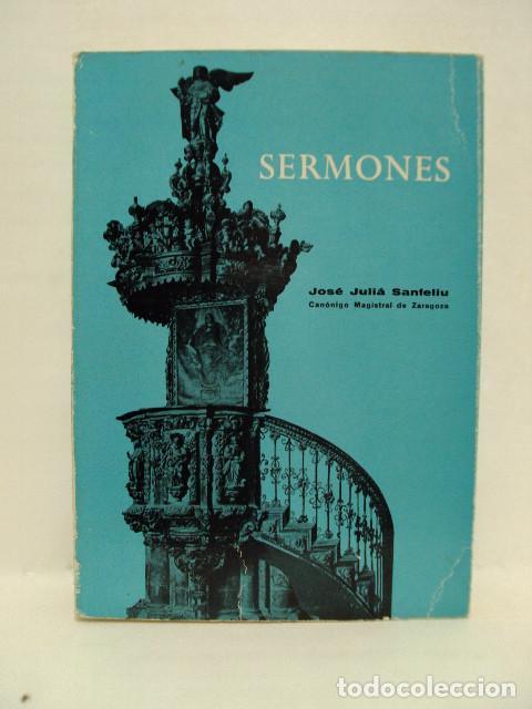 Libros: SERMONES - Jos&eacute; Juli&aacute; Sanfel&iacute;u - Foto 1