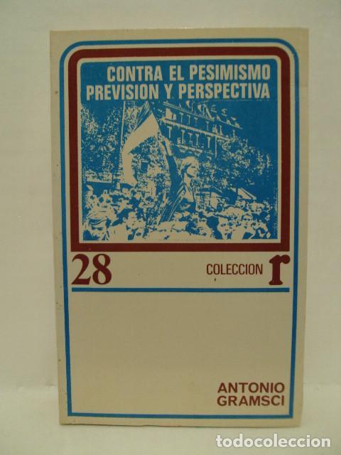 Libros: CONTRA EL PESIMISMO PREVISION Y PERSPECTIVA - Antonio Gramsci - Foto 1