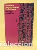 Libros: ORACI&Oacute;N Y EXISTENCIA CRISTIANA - Jos&eacute; M. Castillo - Foto 1