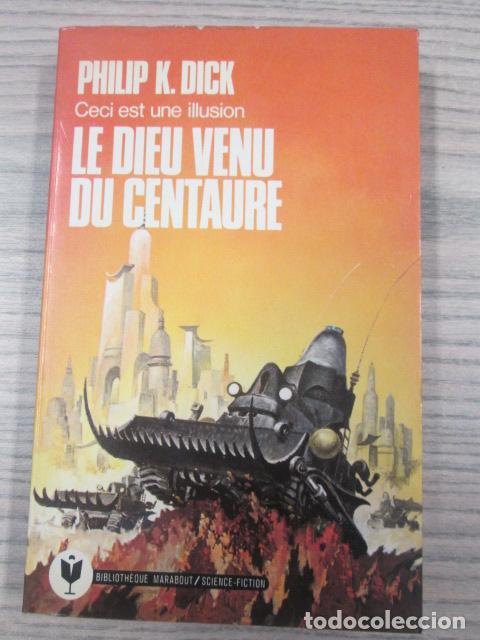 Libros: LE DIEU VENU DU CENTAURE - Philip K. Dick