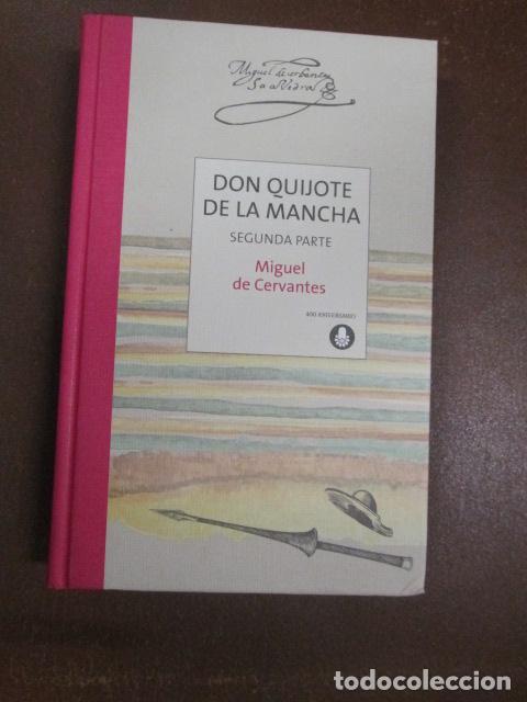 Libros: DON QUIJOTE DE LA MANCHA. Segunda parte - Miguel De Cervantes