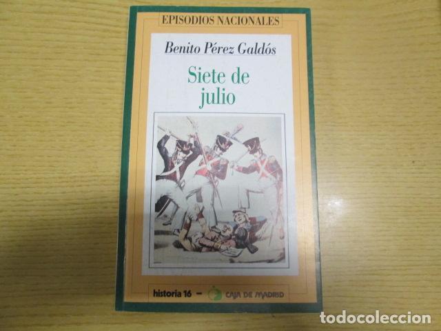 Libros: SIETE DE JULIO - Benito P&eacute;rez Gald&oacute;s