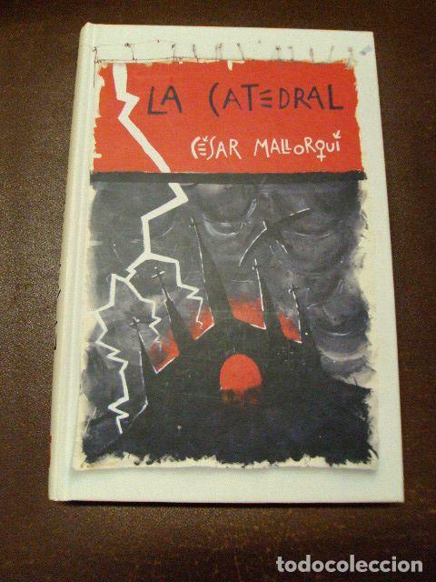 Libros: LA CATEDRAL - Cesar Mallorqu&iacute; - Foto 1