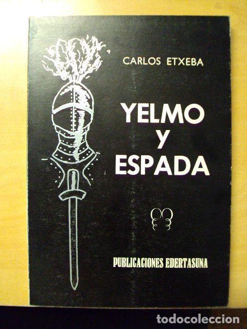Libros: YELMO Y LA ESPADA - Carlos Etxeba - Foto 1