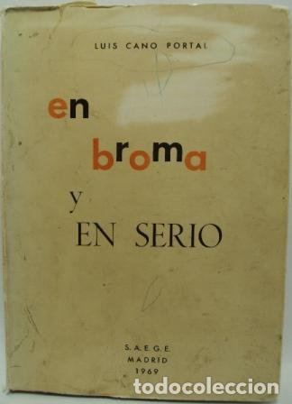 Libros: EN BROMA Y EN SERIO - Lu&iacute;s Cano Portal - Foto 1