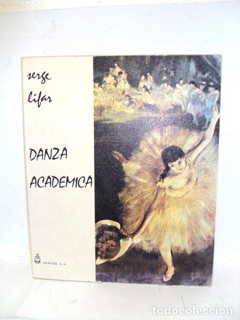 Libros: DANZA ACAD&Eacute;MICA - Serge Lifar - Foto 1