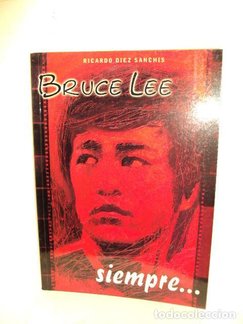 Libros: BRUCE LEE. SIEMPRE... - Ricardo D&iacute;ez Sanchis - Foto 1