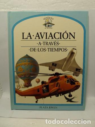 Libros: LA AVIACI&Oacute;N A TRAV&Eacute;S DE LOS TIEMPOS - Steve Parker - Foto 1