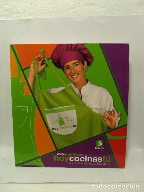 Libros: HOY COCINAS T&Uacute;, las recetas del programa de tv, la sexta - Eva Argui&ntilde;ano - Foto 1