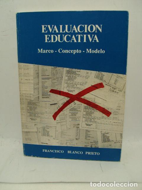 Libros: EVOLUCI&Oacute;N EDUCATIVA. Marco &ndash; Concepto - Modelo - Francisco Blanco Prieto - Foto 1