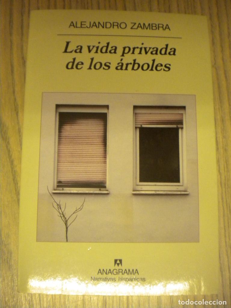 Libros: LA VIDA PRIVADA DE LOS &Aacute;RBOLES - Alejandro Zambra - Foto 1