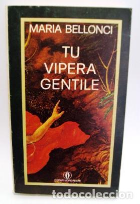 Libros: TU VIPERA GENTILE - Maria Bellonci - Foto 1