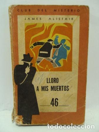 B&uuml;cher: LLORO A MIS MUERTOS - James Alistair