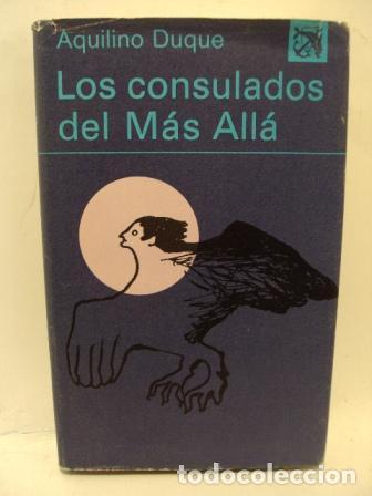 Libros: LOS CONSULADOS DEL M&Aacute;S ALL&Aacute; - Aquilino Duque - Foto 1