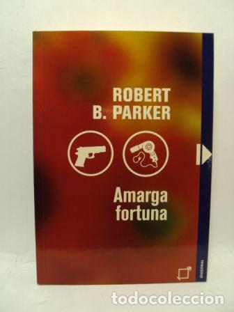 Libros: AMARGA FORTUNA - Robert B. Parker - Foto 1