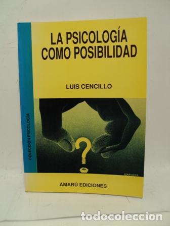 Libros: LA PSICOLOG&Iacute;A COMO POSIBILIDAD - Luis Cencillo - Foto 1