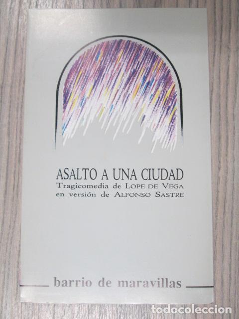 Libros: ASALTO A UNA CIUDAD. TRAGICOMEDIA DE LOPE DE VEGA. COLECCION BARRIO DE MARAVILLAS. - Alfonso Sastre