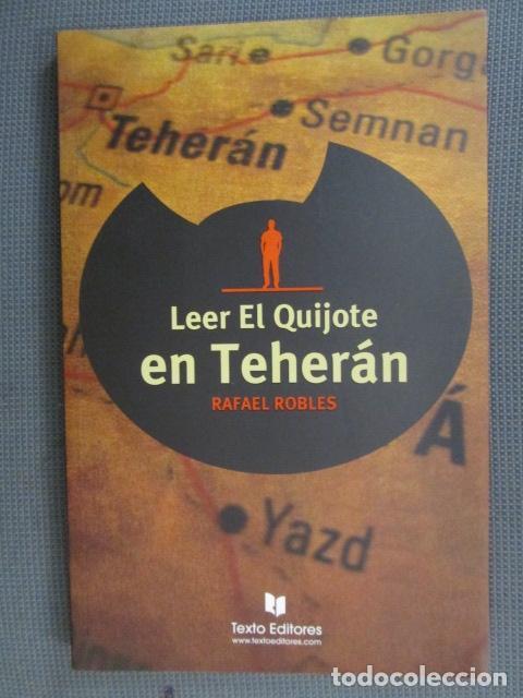 Libros: LEER EL QUIJOTE EN TEHER&Aacute;N - Rafael Robles